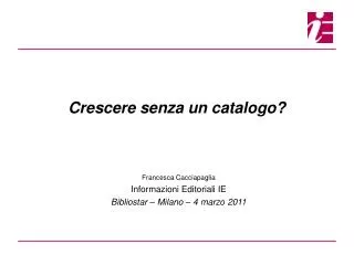 crescere senza un catalogo