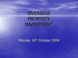 OVERSEAS PROPERTY INVESTMENT