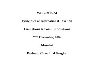 WIRC of ICAI Principles of International Taxation Limitations &amp; Possible Solutions