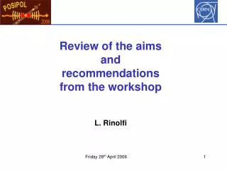Review of the aims and recommendations from the workshop L. Rinolfi
