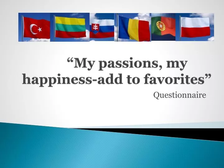 my passions my happiness add to favorites