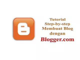 tutorial step by step membuat blog dengan blogger com