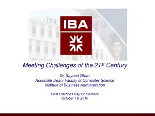 Meeting Challenges of the 21 st Century Dr. Sayeed Ghani
