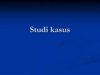 studi kasus