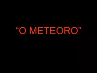 o meteoro