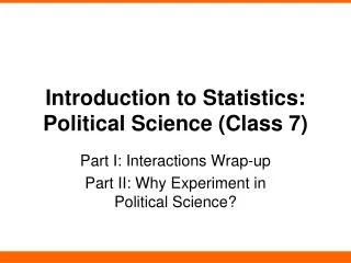 Introduction to Statistics: Political Science (Class 7)