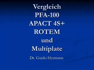 vergleich pfa 100 apact 4s rotem und multiplate