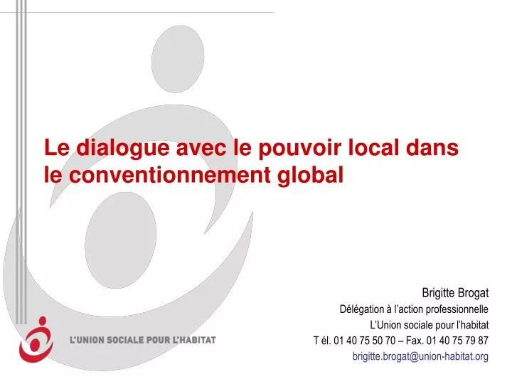 le dialogue avec le pouvoir local dans le conventionnement global