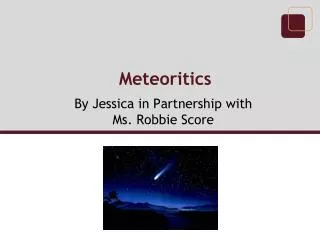 Meteoritics