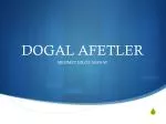 DOGAL AFETLER - slide 1