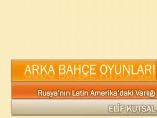 rusya n n latin amerika daki varl