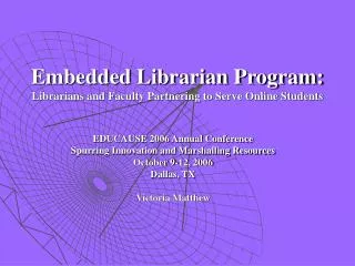 Embedded Librarian Program: Librarians and Faculty Partnering to Serve Online Students