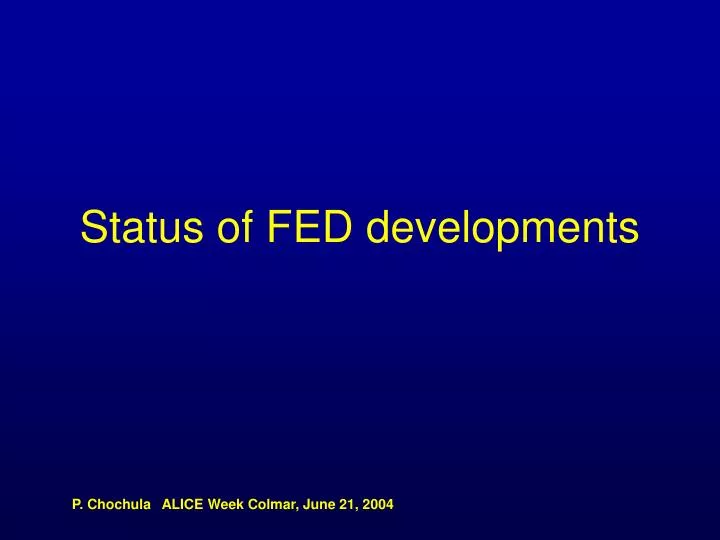 status of fed developments