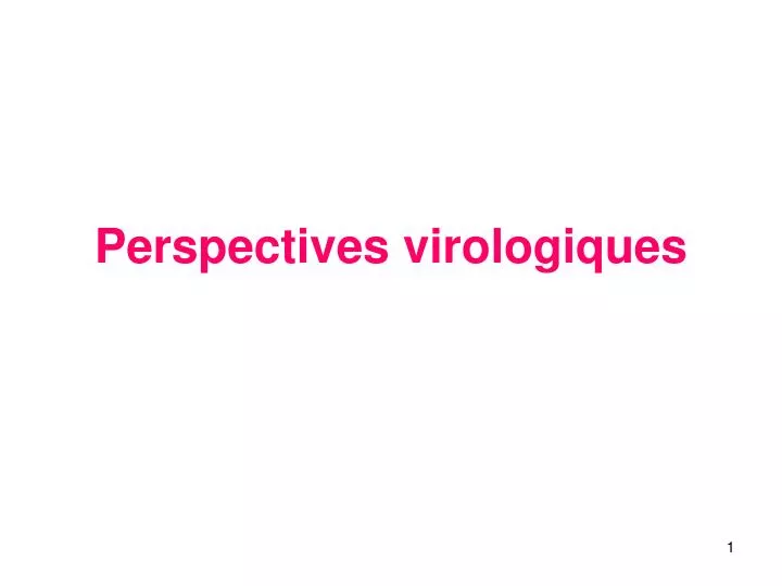 perspectives virologiques