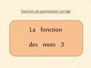 la fonction des mots 3
