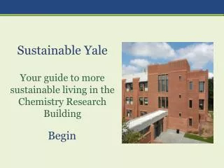 Sustainable Yale Your guide to more sustainable living in the Chemistry Research Building