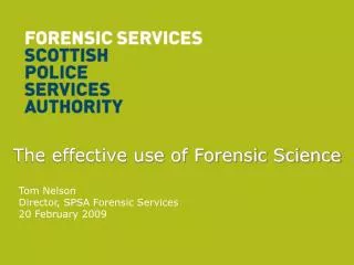 The effective use of Forensic Science