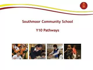 Southmoor Community School Y10 Pathways