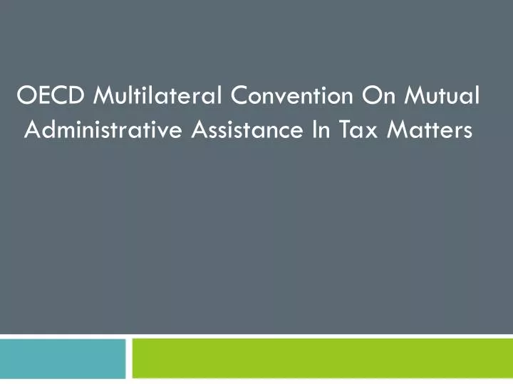 oecd m ultilateral convention on mutual administrative assistance in tax matters