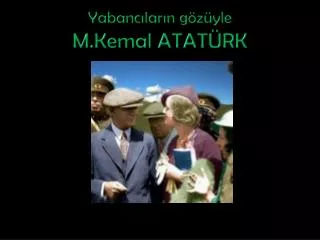 yabanc lar n g z yle m kemal atat rk