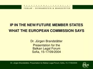 IP IN THE NEW/FUTURE MEMBER STATES WHAT THE EUROPEAN COMMISSION SAYS