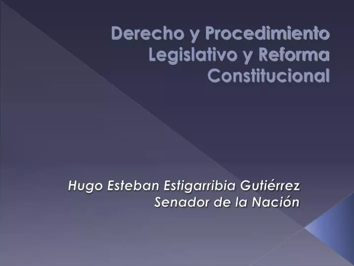 derecho y procedimiento legislativo y reforma constitucional