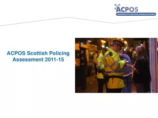 ACPOS Scottish Policing Assessment 2011-15