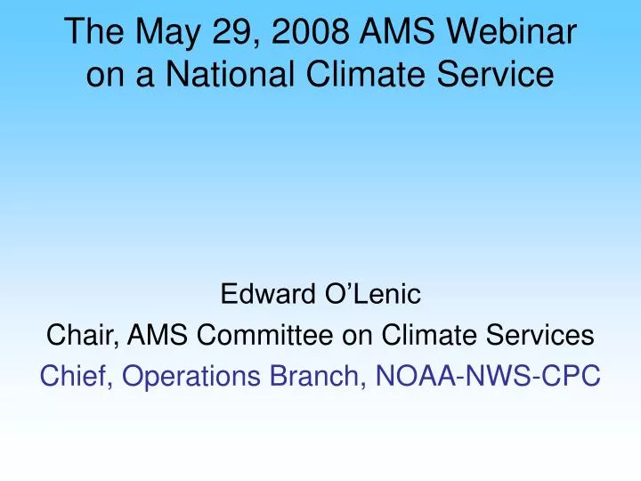 the may 29 2008 ams webinar on a national climate service