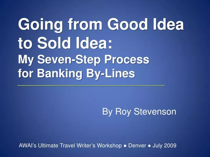 going from good idea to sold idea my seven step process for banking by lines