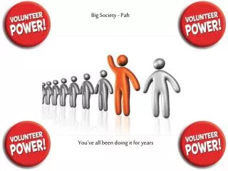 Big Society - Pah