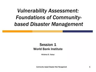 Vulnerability Assessment: Foundations of Community- based Disaster Management