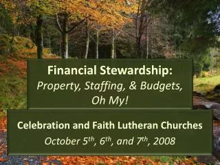 Financial Stewardship: Property, Staffing, &amp; Budgets, Oh My!