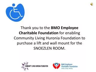 Thank you to the BMO Employee Charitable Foundation for giving, caring and sharing.