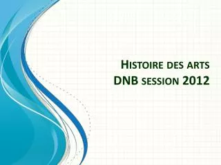 histoire des arts dnb session 2012