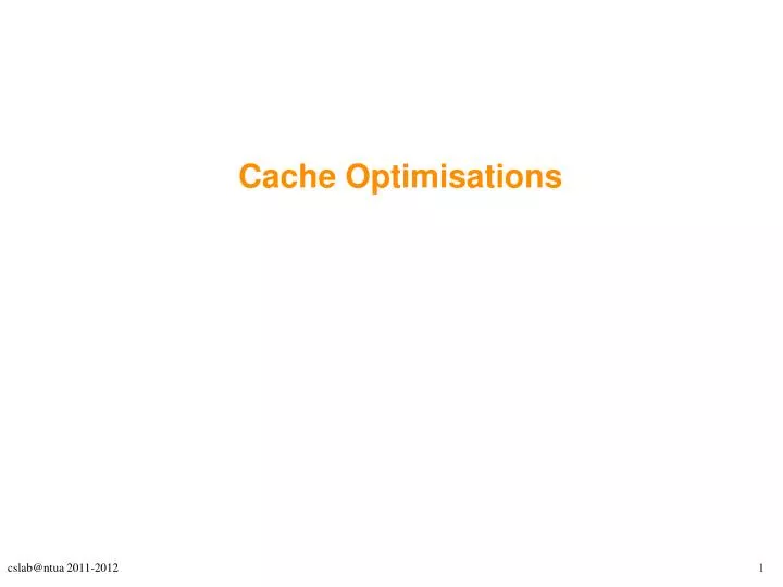 cache optimisations