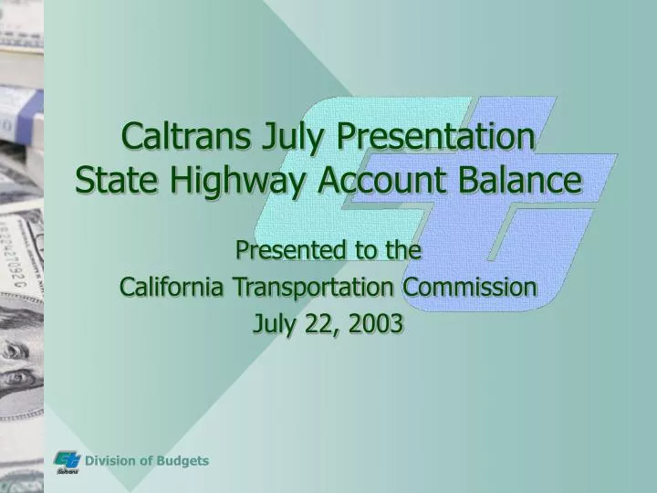 caltrans july presentation state highway account balance