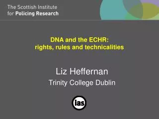 DNA and the ECHR: rights, rules and technicalities
