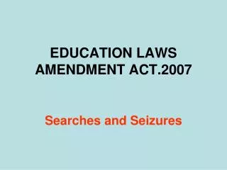 EDUCATION LAWS AMENDMENT ACT.2007