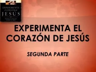 experimenta el coraz n de jes s