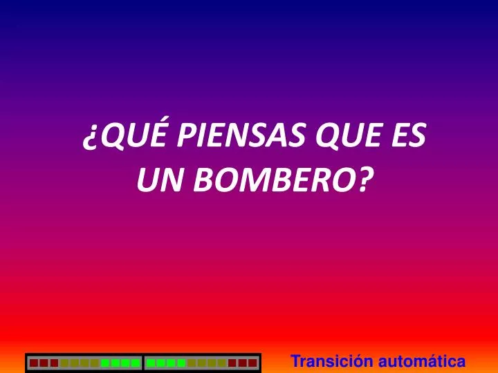 qu piensas que es un bombero