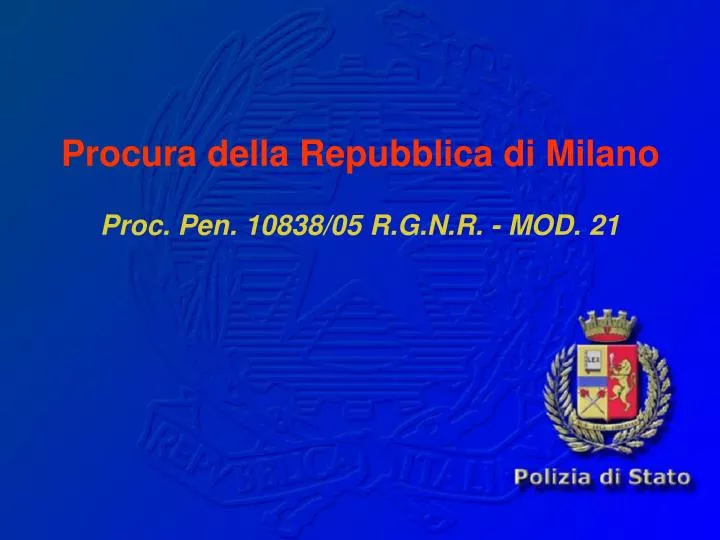 procura della repubblica di milano proc pen 10838 05 r g n r mod 21