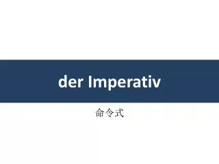 der imperativ