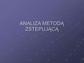 analiza metod zstepuj c