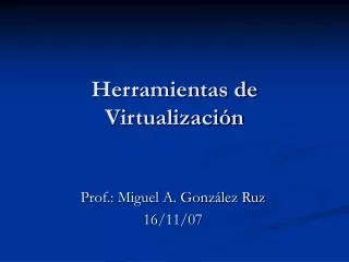 herramientas de virtualizaci n