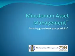 Minuteman Asset Management ™