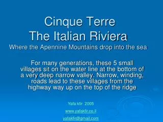 Cinque Terre The Italian Riviera Where the Apennine Mountains drop into the sea