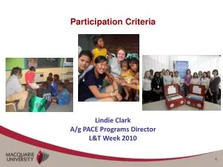 Participation Criteria Lindie Clark A/g PACE Programs Director L&amp;T Week 2010