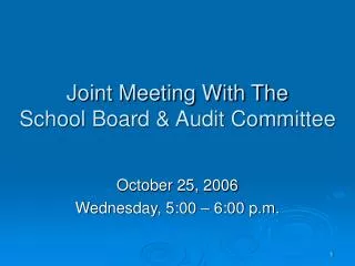 Joint Meeting With The School Board &amp; Audit Committee