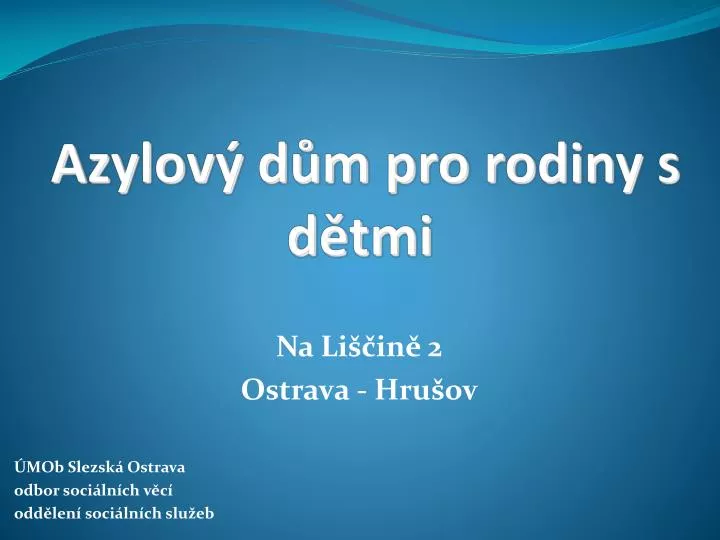 azylov d m pro rodiny s d tmi