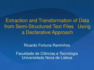 extraction and transformation of data from semi structured text files using a declarative approach